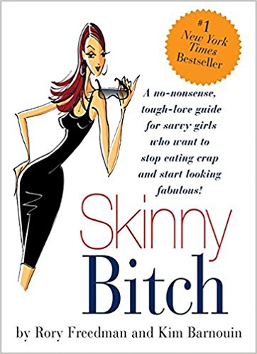 Best Way to Raise Vegan Animal Rights Awareness Skinny Bitch Book